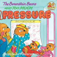 Title: The Berenstain Bears and Too Much Pressure, Author: Stan Berenstain