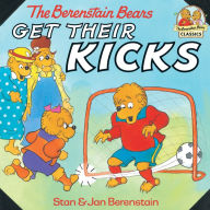 Title: The Berenstain Bears Get Their Kicks, Author: Stan Berenstain