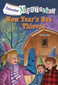 Title: Calendar Mysteries #13: New Year's Eve Thieves, Author: Ron Roy