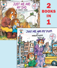 Title: Just Me and My Mom/Just Me and My Dad (Mercer Mayer's Little Critter), Author: Mercer Mayer