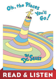 Title: Oh, the Places You'll Go! Read & Listen Edition, Author: Dr. Seuss