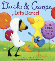 Title: Duck and Goose, Let's Dance! (with an original song), Author: Tad Hills