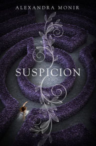 Title: Suspicion, Author: Alexandra Monir