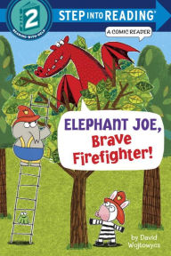 Title: Elephant Joe, Brave Firefighter! (Step into Reading Comic Reader Series), Author: David Wojtowycz