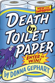 Title: Death by Toilet Paper, Author: Donna Gephart
