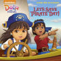 Let's Save Pirate Day! (Dora and Friends)