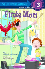 Title: Pirate Mom, Author: Deborah Underwood