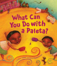 Title: What Can You Do with a Paleta?, Author: Carmen Tafolla