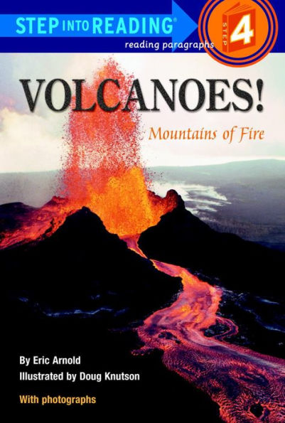 Volcanoes!: Mountains of Fire (Step into Reading Book Series: A Step 4 Book)