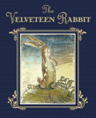 Title: The Velveteen Rabbit: The Classic Children's Book, Author: Margery Williams