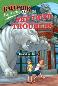 Title: The Tiger Troubles (Ballpark Mysteries Series #11), Author: David A. Kelly