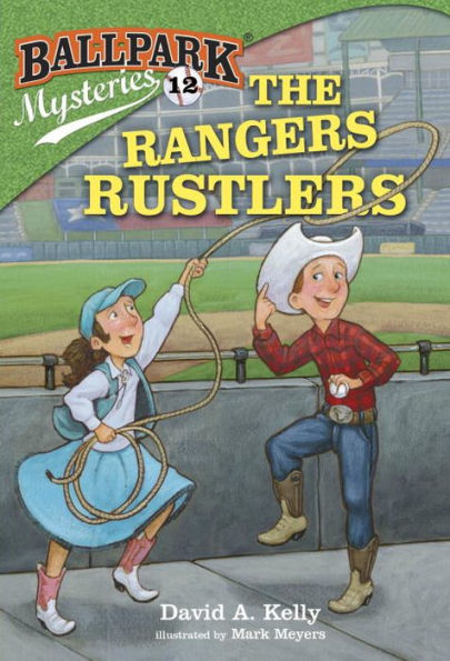 The Rangers Rustlers (Ballpark Mysteries Series #12)