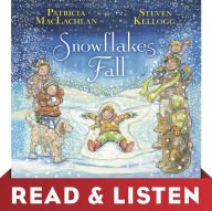 Title: Snowflakes Fall (Read & Listen Edition), Author: Patricia MacLachlan