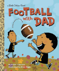 Title: Football with Dad, Author: Frank Berrios