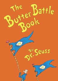 Title: The Butter Battle Book, Author: Dr. Seuss
