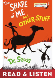 Title: The Shape of Me and Other Stuff: Read & Listen Edition, Author: Dr. Seuss