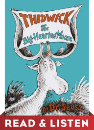 Title: Thidwick the Big-Hearted Moose: Read & Listen Edition, Author: Dr. Seuss