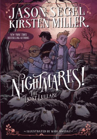 Free mp3 audio books free downloads Nightmares! The Lost Lullaby 9780375991592 by Jason Segel, Kirsten Miller, Karl Kwasny CHM ePub (English Edition)