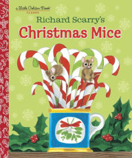 Title: Richard Scarry's Christmas Mice, Author: Richard Scarry
