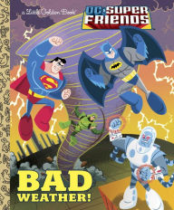 Title: Bad Weather! (DC Super Friends), Author: Frank Berrios