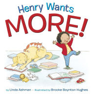 Title: Henry Wants More!, Author: Linda Ashman