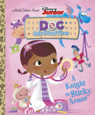 Title: A Knight in Sticky Armor (Disney Junior: Doc McStuffins), Author: Andrea Posner-Sanchez