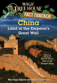 Magic Tree House Fact Tracker #31: China: Land of the Emperor's Great Wall: A Nonfiction Companion to Magic Tree House #14: Day of the Dragon King