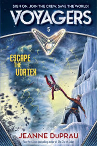 Title: Escape the Vortex (Voyagers Series #5), Author: Jeanne DuPrau