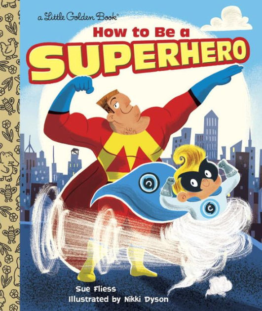 How to Be a Superhero by Sue Fliess, Nikki Dyson |, Hardcover | Barnes ...