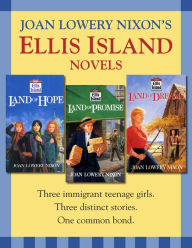 Title: Ellis Island: Three Novels, Author: Joan Lowery Nixon