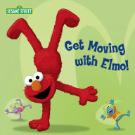 Title: Get Moving with Elmo! (Sesame Street), Author: Random House