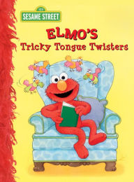 Title: Elmo's Tricky Tongue Twisters (Sesame Street), Author: Sarah Albee