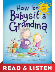 Title: How to Babysit a Grandma: Read & Listen Edition, Author: Jean Reagan