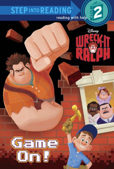 Game On! (Disney Wreck-It Ralph Step into Reading Book Series)