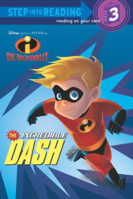 Title: The Incredible Dash (Disney/Pixar The Incredibles), Author: RH Disney