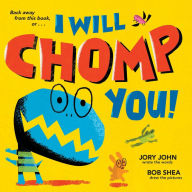 Title: I Will Chomp You!, Author: Jory John