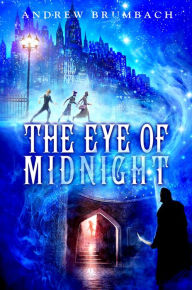 Title: The Eye of Midnight, Author: Andrew Brumbach