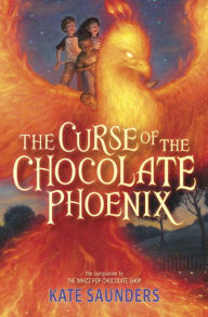 Title: The Curse of the Chocolate Phoenix, Author: Kate Saunders