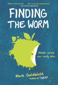 Title: Finding the Worm (Twerp Sequel), Author: Mark  Goldblatt