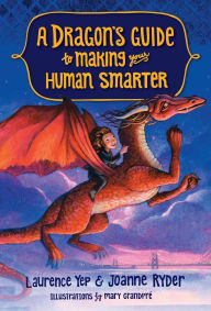 Title: A Dragon's Guide to Making Your Human Smarter, Author: Laurence Yep