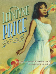 Title: Leontyne Price: Voice of a Century, Author: Carole Boston Weatherford
