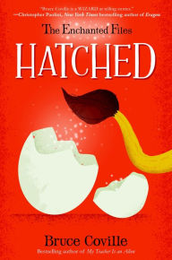 Title: Hatched (The Enchanted Files Series #2), Author: Bruce Coville