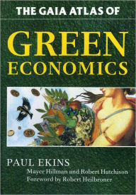 Title: GAIA Atlas of Green Economics, Author: Paul Ekins