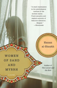 Title: Women of Sand and Myrrh: A Novel, Author: Hanan al-Shaykh