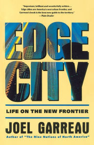 Title: Edge City: Life on the New Frontier, Author: Joel Garreau