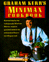 Title: Graham Kerr's Minimax Cookbook: Illustrated Step-by-Step Techniques, Plus 150 All-New Minimax Recipes to Guarantee Minimum Risk and Flavor in Everything You Cook, Author: Graham Kerr