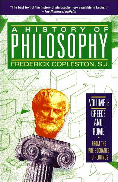 A History of Philosophy Volume I: Greece and Rome- From the Pre ...