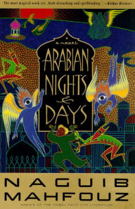 Title: Arabian Nights and Days: A Novel, Author: Naguib Mahfouz