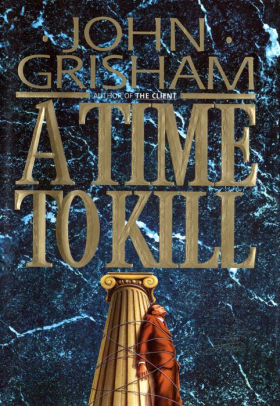 Title: A Time to Kill, Author: John Grisham