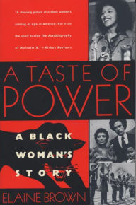 Title: A Taste of Power: A Black Woman's Story, Author: Elaine Brown